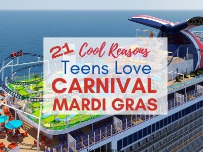 21 Super cool reasons your teen will love cruising on Carnival's Mardi Gras cruise ship.