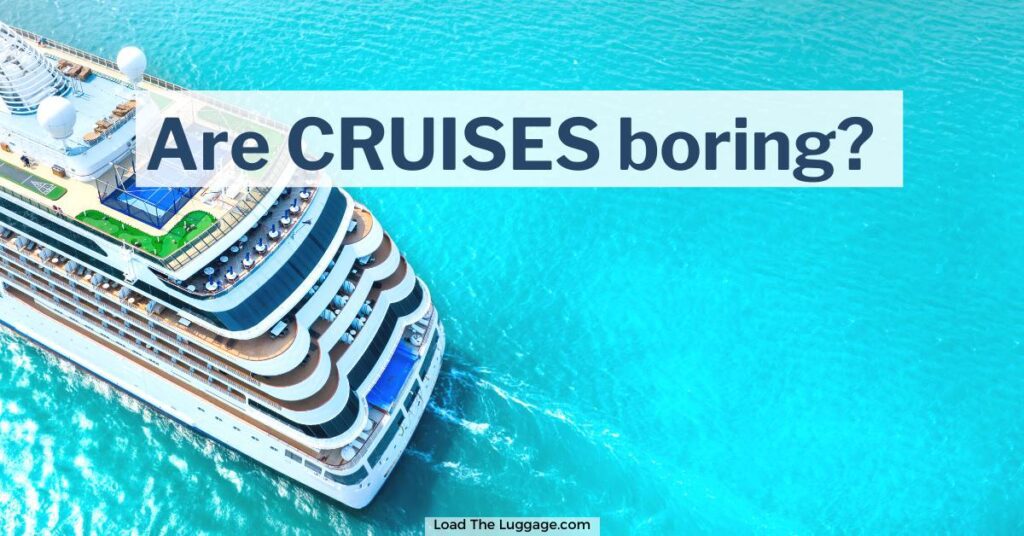 Are cruises boring? Image is a an ariel view of a cruise ship