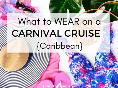 What to wear on a Carnival cruise. Clothes to pack for your Caribbean Carnival cruise including cruise casual and elegant nights explained.
