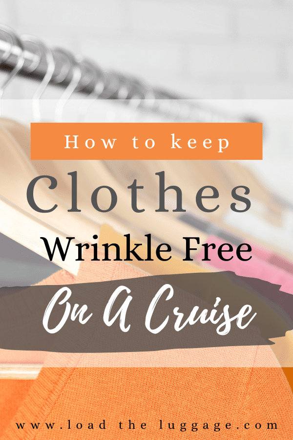 How to keep clothes wrinkle free on a cruise vacation.  Tips on how to pack wrinkle free, how to avoid wrinkles in travelling, and how to get wrinkles out of clothes when on a cruise.