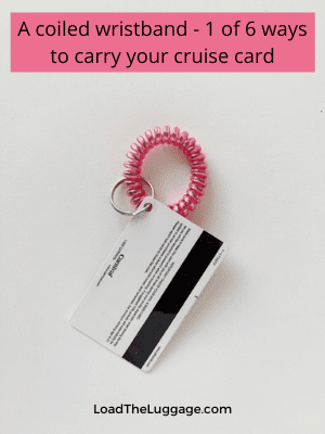 A coiled wristband is just one of six ways to carry your cruise card.  See how we carried our Carnival cruise card