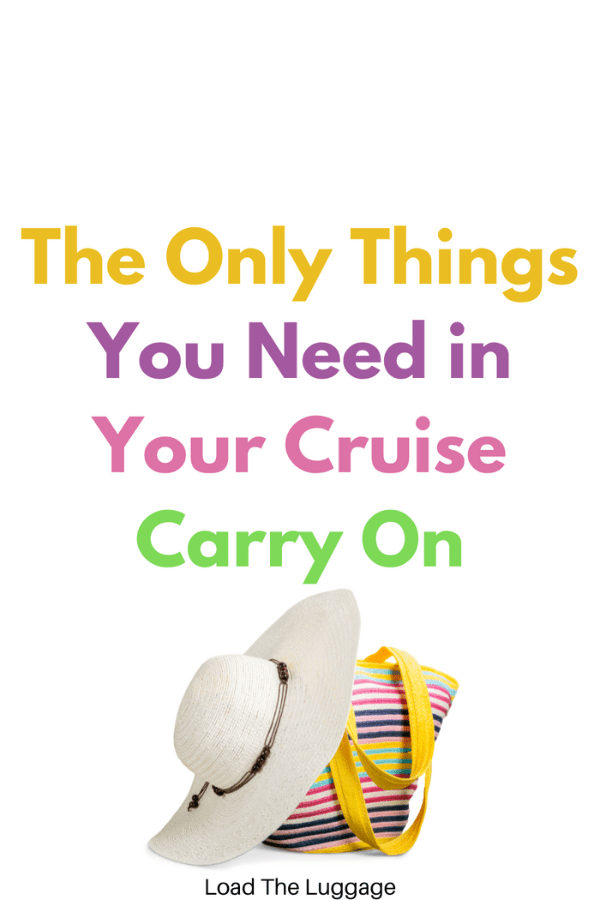 The only things you need in your cruise carry on bag.  A cruise carry on packing list