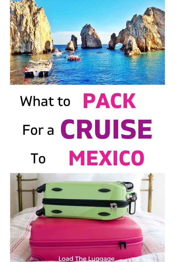 What to pack for a cruise to Mexico.  This list includes cruise essentials and what clothes to pack for a Mexico cruise.  This article will help with your cruise planning and be a big help for first time cruisers.