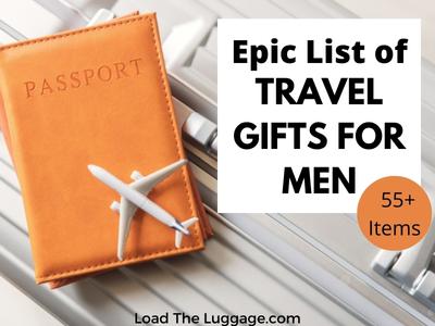 Epic ist of the 55 best travel gifts for men including unique gifts as well as practical gifts.