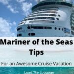 Mariner of the Seas tips to have an awesome cruise vacation with Royal Caribbean