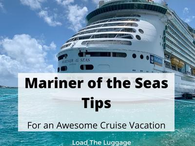 Mariner of the Seas tips to have an awesome cruise vacation with Royal Caribbean