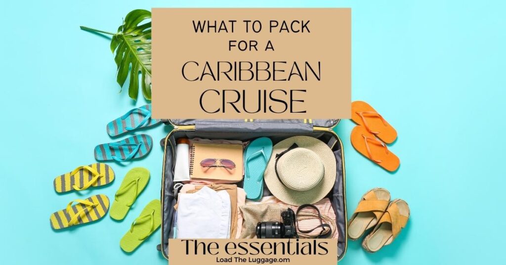 What to pack for a Caribbean cruise - the essentials