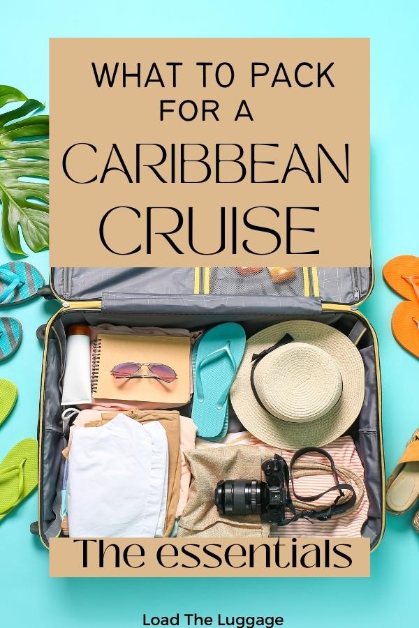 What to pack for a Caribbean cruise - the essentials.  Image is a packed suitcase on a turquoise background