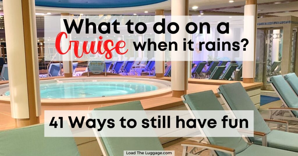 What to do on a cruise when it rains - 41 ways to still have fun