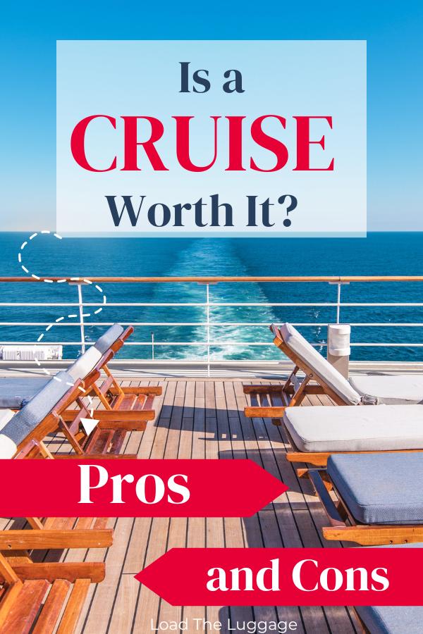 Is a cruise worth it?  Pros and cons to a cruise vacation