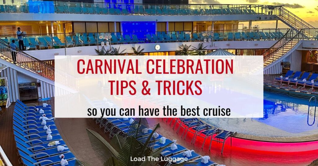 Carnival Celebration Tips and Tricks so you can have the best cruise